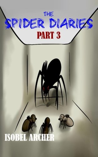 The Spider Diaries Part 3 (volume 3) [Paperback]