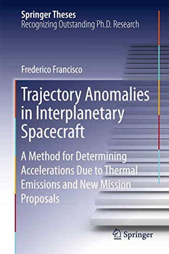 Trajectory Anomalies in Interplanetary Spacecraft: A Method for Determining Acce [Hardcover]