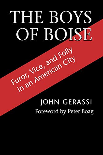 The Boys Of Boise: Furor, Vice And Folly In An American City (columbia Northwest [Paperback]