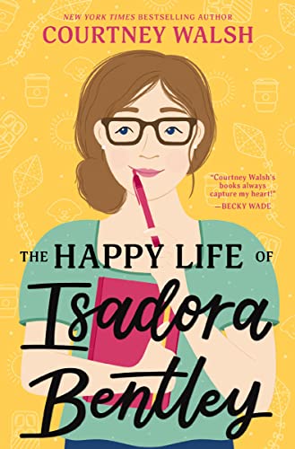 The Happy Life of Isadora Bentley [Paperback]