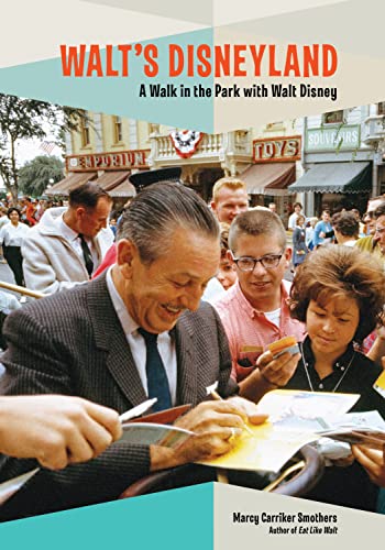 Walt's Disneyland: A Walk in the Park with Walt Disney [Paperback]