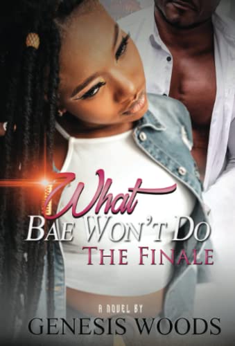 What Bae Won't Do: The Finale [Paperback]