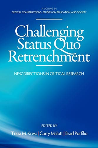 Challenging Status Quo Retrenchment Ne Directions In Critical Research (critic [Paperback]