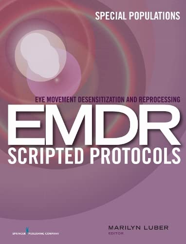 Eye Movement Desensitization and Reprocessing (EMDR) Scripted Protocols Special [Paperback]