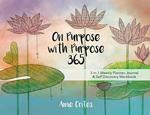 On Purpose ith Purpose 365  3-In-1 Weekly Planner, Journal and Self Discovery  [Paperback]