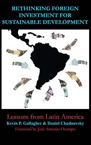 Rethinking Foreign Investment for Sustainable Development Lessons from Latin Am [Hardcover]