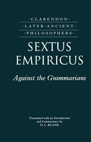 Sextus Empiricus Against the Grammarians (Adversus Mathematicos I) [Hardcover]