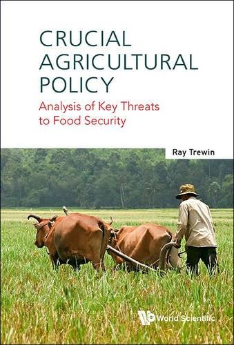 Crucial Agricultural Policy Analysis Of Key Threats To Food Security [Hardcover]