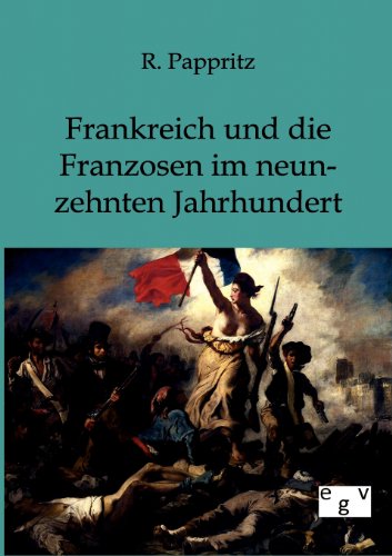 Frankreich Und Franzosen Im Neunzehnten Jahrhundert (german Edition) [Paperback]