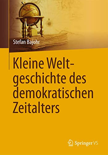 Kleine Weltgeschichte des demokratischen Zeitalters [Hardcover]