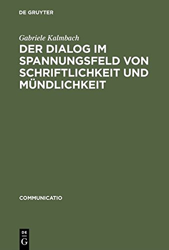 Dialog Im Spannungsfeld Von Schriftlichkeit und Mndlichkeit [Hardcover]