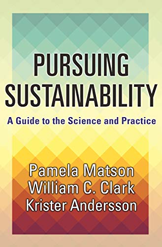 Pursuing Sustainability: A Guide to the Science and Practice [Hardcover]