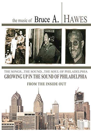 Groing Up In The Sound Of Philadelphia (from The Inside Out) (volume 1) [Paperback]