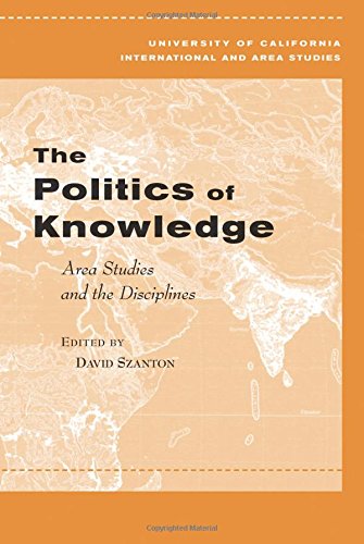 The Politics of Knowledge Area Studies and the Disciplines [Paperback]