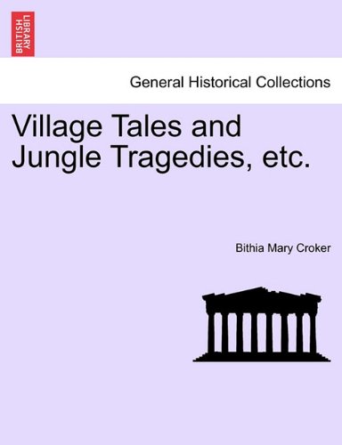 Village Tales and Jungle Tragedies, Etc [Paperback]