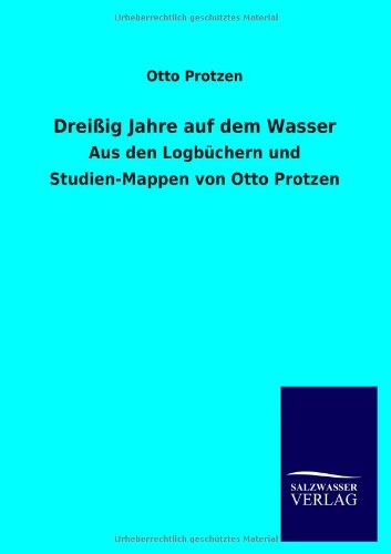 Dreiig Jahre Auf Dem Wasser [Paperback]