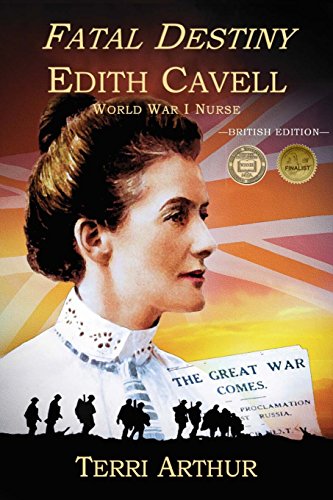 Fatal Destiny Edith Cavell, World War I Nurse (uk Edition) [Paperback]