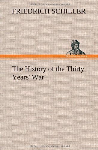 The History Of The Thirty Years' War [Hardcover]