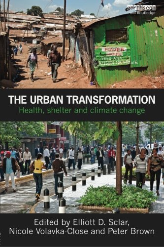 The Urban Transformation Health, Shelter and Climate Change [Paperback]