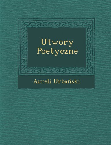 Utory Poetyczne [Paperback]