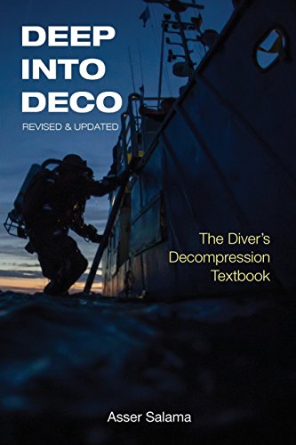 Deep into Deco Revised and Updated  The Diver's Decompression Textbook [Paperback]