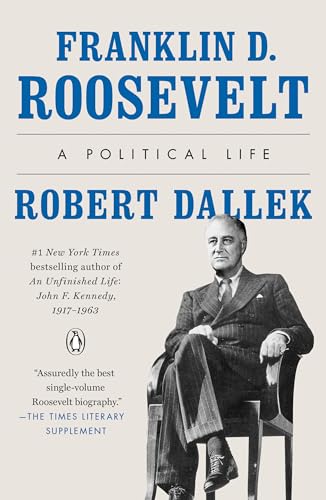 Franklin D. Roosevelt: A Political Life [Paperback]