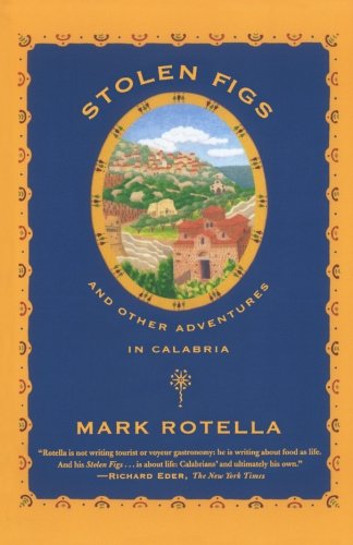 Stolen Figs And Other Adventures in Calabria [Paperback]