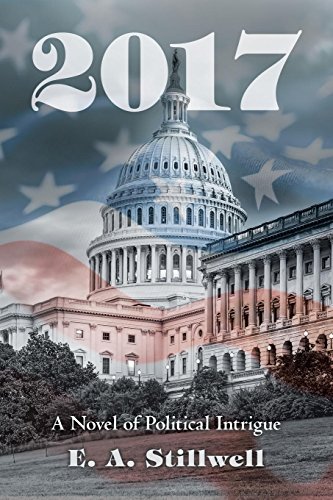 2017 A Novel Of Political Intrigue [Paperback]