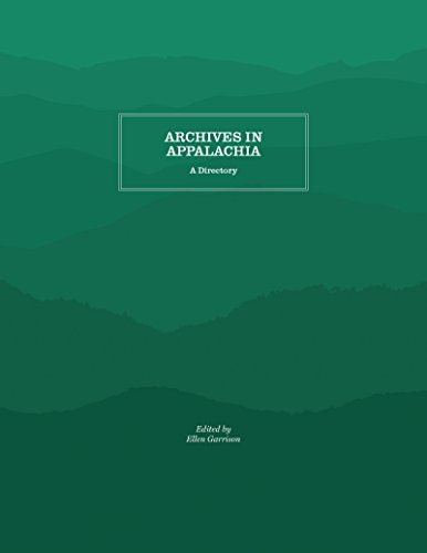 Archives in Appalachia  A Directory [Paperback]