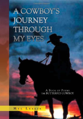 Cowboy's Journey Through My Eyes  A Book of Poems [Hardcover]