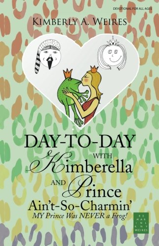 Day-To-Day With Kimberella And Prince Ain't-So-Charmin [Paperback]