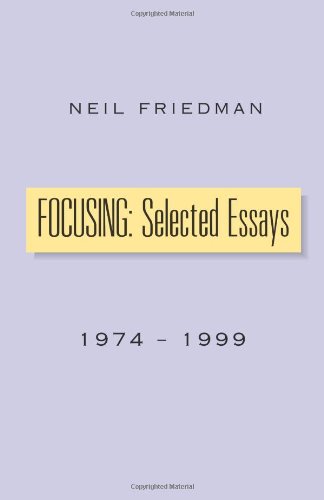 Focusing Selected Essays [Paperback]