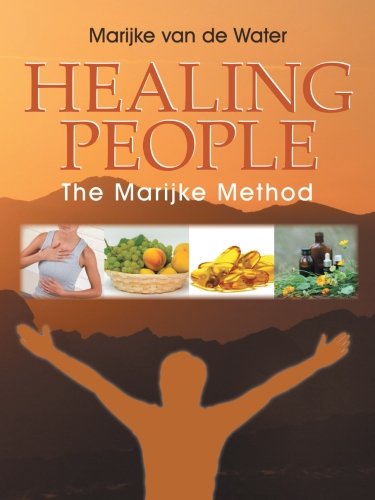 Healing People The Marijke Method [Paperback]