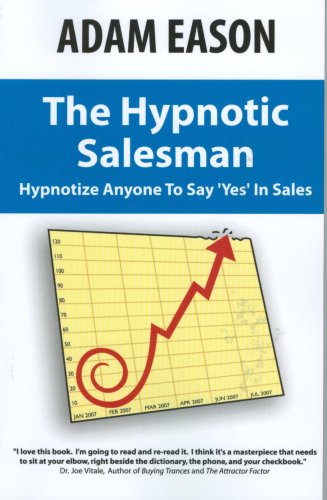 Hypnotic Salesman  Ho to Hypnotize Anyone to Say 'Yes' in Sales [Unknon]