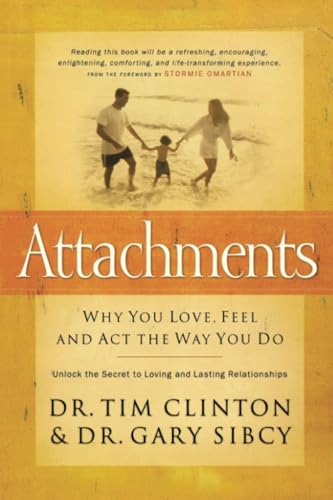 Attachments: Why You Love, Feel, and Act the Way You Do [Paperback]