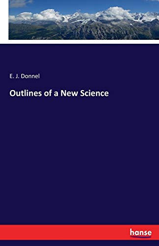 Outlines of a Ne Science [Paperback]