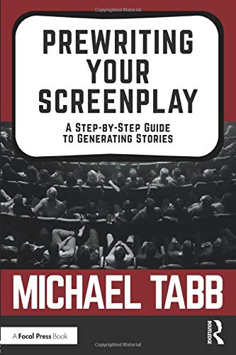 Preriting Your Screenplay A Step-by-Step Guide to Generating Stories [Paperback]