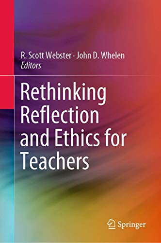 Rethinking Reflection and Ethics for Teachers [Hardcover]