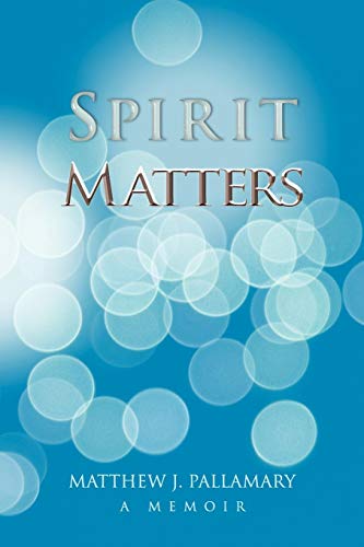 Spirit Matters A Memoir [Paperback]