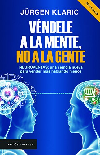 Véndele a la mente, no a la gente [Paperback]