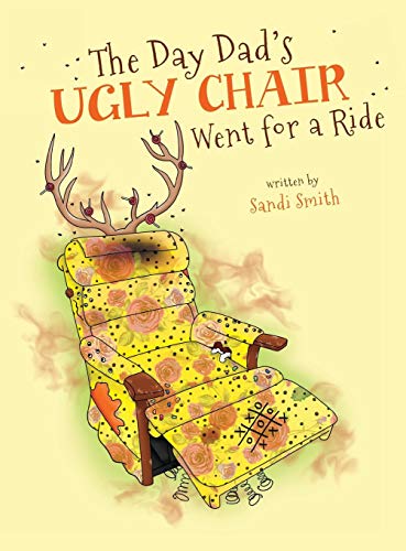 The Day Dad's Ugly Chair Went For A Ride [Hardcover]