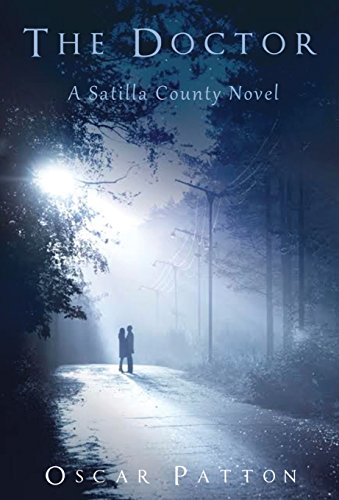 The Doctor A Satilla County Novel [Hardcover]