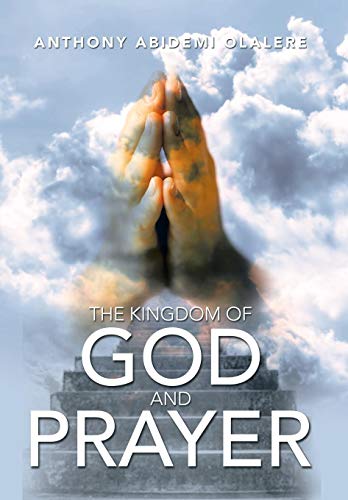 The Kingdom Of God And Prayer [Hardcover]