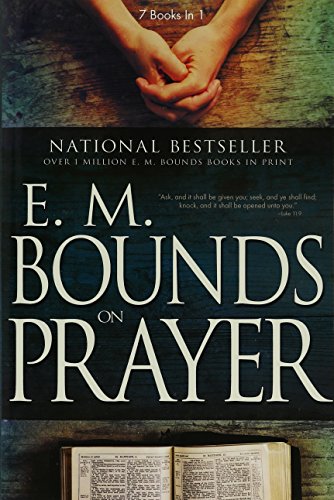 E.M. Bounds On Prayer [Paperback]