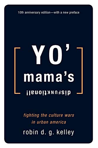 Yo' Mama's Disfunktional Fighting the Culture Wars in Urban America [Paperback]