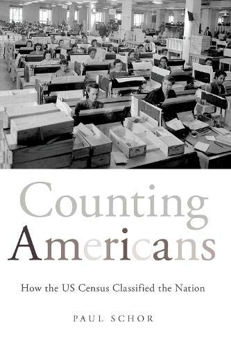 Counting Americans: How the US Census Classified the Nation [Paperback]