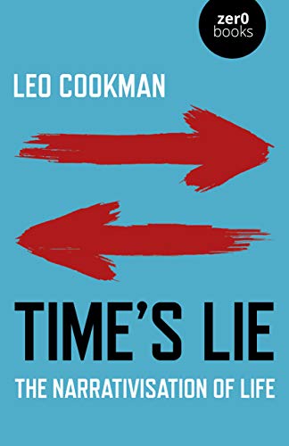 Time's Lie: The Narrativisation of Life [Paperback]