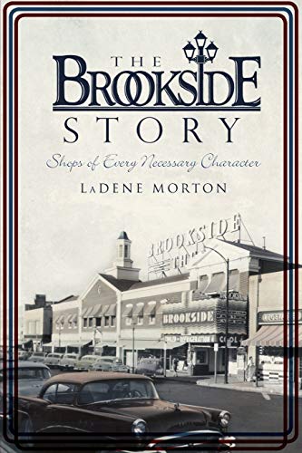 The Brookside Story: Shops of Every Necessary