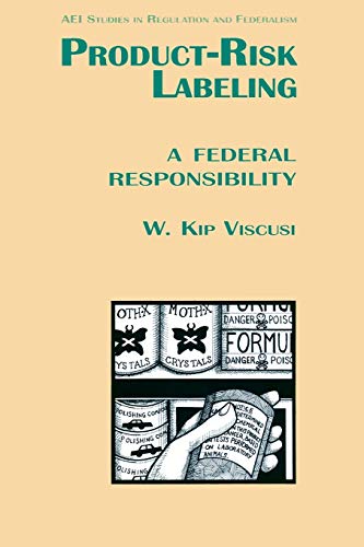 Product Risk Labeling A Federal Responsivility [Paperback]