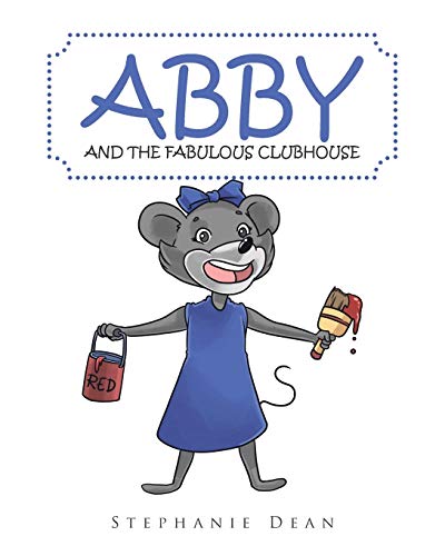 Abby And The Fabulous Clubhouse [Paperback]